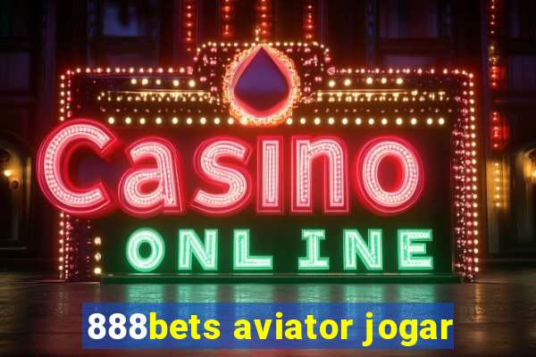 888bets aviator jogar